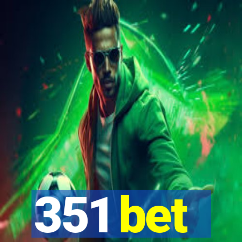 351 bet